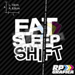 Eat Sleep Shift